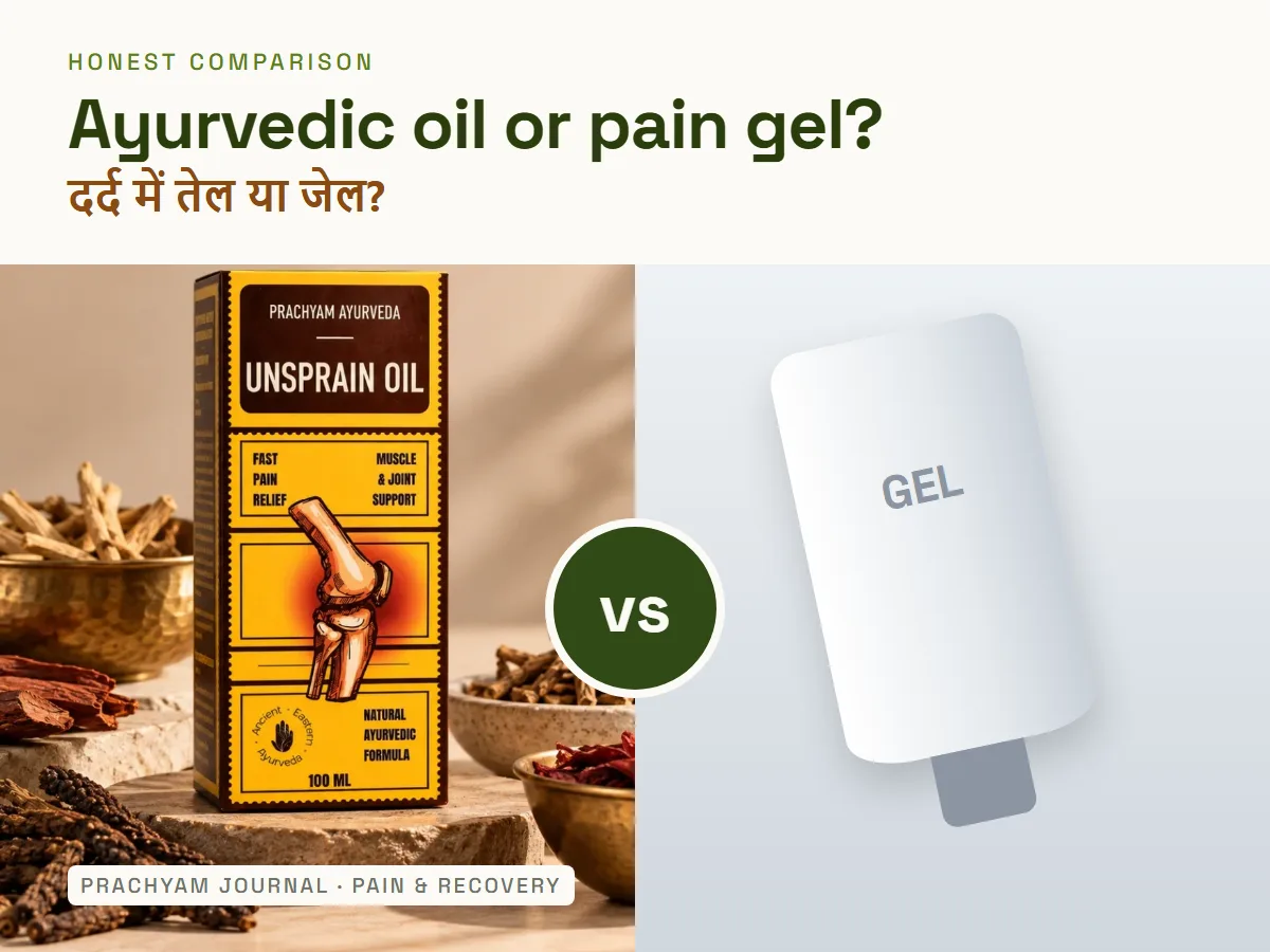 Ayurvedic Pain Oil vs Pain Relief Gel: Which One, When?