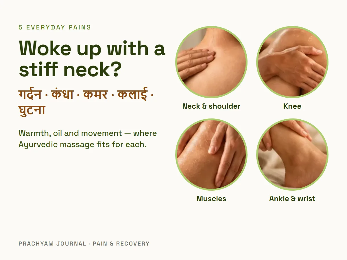 Woke Up With a Stiff Neck? 5 Everyday Pains and Where Ayurvedic Oil Fits